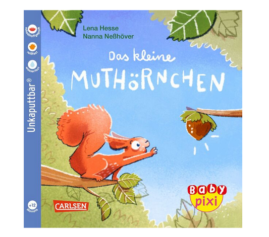 Baby Pixi (unkaputtbar) 132: Das kleine Muthörnchen