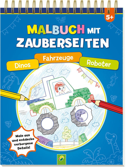 Malbuch mit Zauberseiten: Dino,Fahrzeuge,Roboter,Zauberseiten